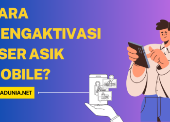Bagaimana Cara Mengaktivasi User Asik Mobile