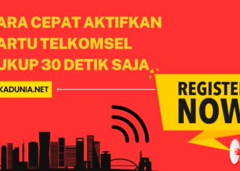 Cara Cepat Aktifkan Kartu Telkomsel Cukup 30 Detik Saja