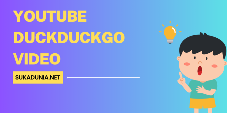 YouTube DuckDuckGo Video Cara Menggunakan DuckDuckGo untuk Mencari Video di YouTube