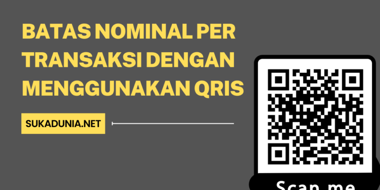 Batas Nominal per Transaksi dengan Menggunakan QRIS