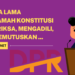 Berapa Lama Mahkamah Konstitusi Memeriksa, Mengadili, dan Memutuskan Mengenai Pendapat DPR tentang Pemberhentian Presiden danatau Wakil Presiden