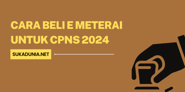 Cara Beli e Meterai untuk CPNS 2024
