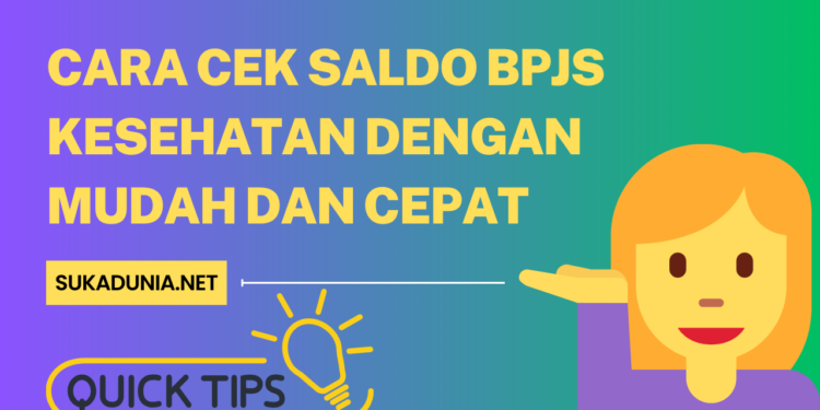 Cara Cek Saldo BPJS Kesehatan dengan Mudah dan Cepat