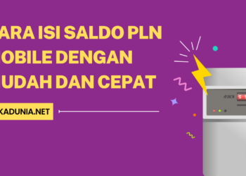 Cara Isi Saldo PLN Mobile dengan Mudah dan Cepat