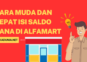 Cara Muda Dan Cepat Isi Saldo DANA di Alfamart