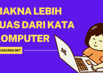 Makna Lebih Luas dari Kata Komputer