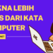 Makna Lebih Luas dari Kata Komputer