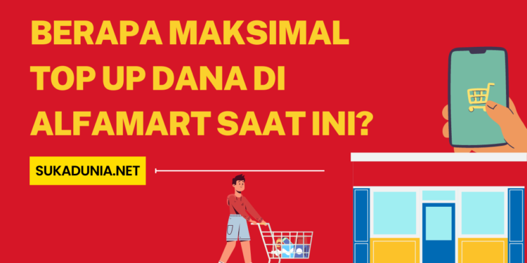 Maksimal Top Up Dana di Alfamart