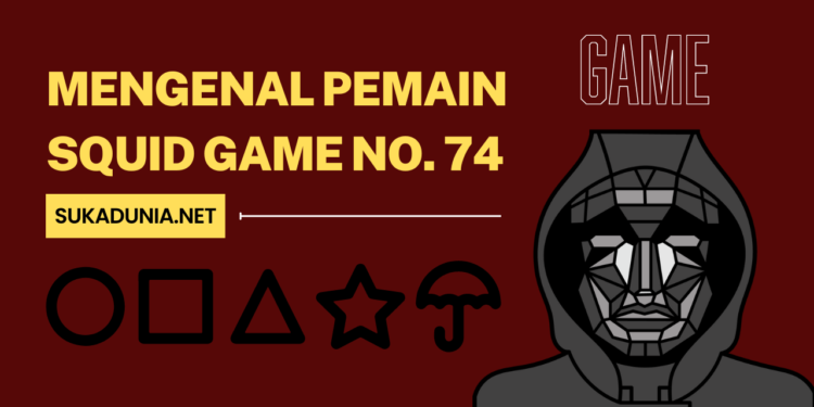 Mengenal Pemain Squid Game No. 74