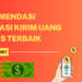 Rekomendasi Aplikasi Kirim Uang Gratis Terbaik