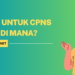 SKCK untuk CPNS Buat di Mana