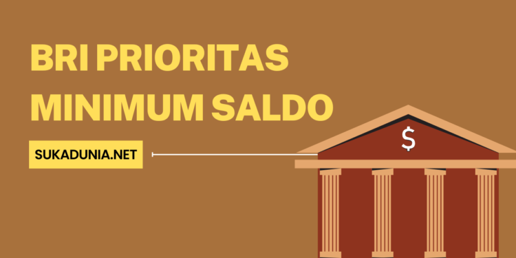 BRI Prioritas Minimum Saldo