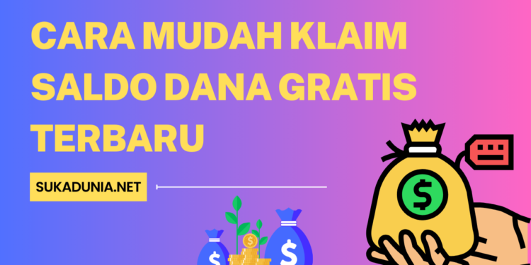 Cara Mudah Klaim Saldo DANA Gratis Terbaru