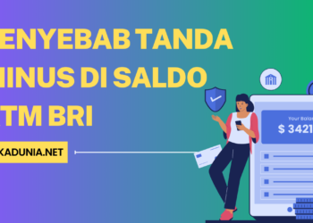 Penyebab Tanda Minus Di Saldo Atm BRI