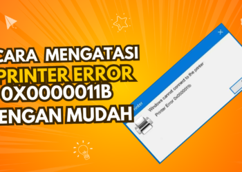 cara mengatasi printer error 0x0000011b