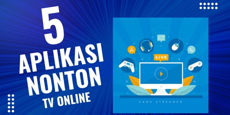 5 Aplikasi TV Online Android Terbaik