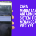Cara Mengatasi Antarmuka Sistem Tidak Menanggapi Vivo Y91