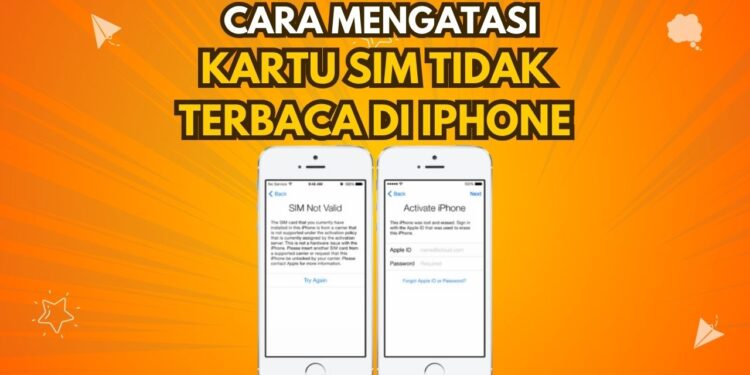 Mengatasi Kartu SIM Tidak Terbaca di iPhone