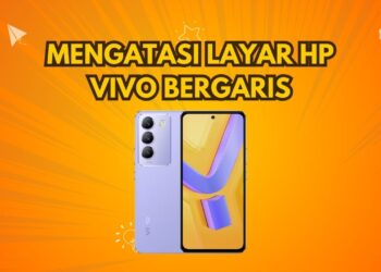 Mengatasi HP Vivo Layar Bergaris
